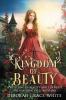 Kingdom of Beauty: A Retelling of Beauty and the Beast: 1 (Kingdom Tales)