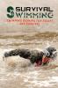 Survival Swimming: Swimming Training for Escape and Survival: 6 (Escape Evasion and Survival)