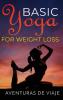 Basic Yoga for Weight Loss: 11 Basic Sequences for Losing Weight with Yoga: 2