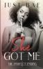 She Got Me: The Perfect Ending (African American Obsession Romance Series Book 5)