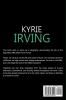 Kyrie Irving: An inspiring biography of one of basketball's greatest players!