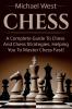 Chess: A complete guide to Chess and Chess strategies helping you to master Chess fast!