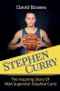 Stephen Curry: The Inspiring Story of NBA Superstar Stephen Curry