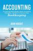 Accounting: Accounting made simple basic accounting principles and how to do your own bookkeeping