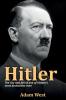 Hitler: The rise and fall of one of history's most destructive men