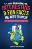 1144 Random Interesting and Fun Facts You Need To Know - The Knowledge Encyclopedia To Win Trivia