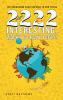 2222 Interesting Wacky and Crazy Facts - the Knowledge Encyclopedia to Win Trivia