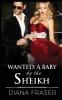 Wanted - A Baby by the Sheikh: 6 (Desert Kings)