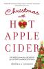 Christmas with Hot Apple Cider: Stories from the Season of Giving and Receiving: 5 (Powerful Stories of Faith Hope and Love)