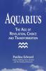 Aquarius: The Age of Revelation Choice and Transformation