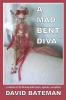 A Mad Bent Diva: a collection of life affirming death threats vignettes and epithets