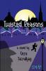 Twisted Reasons