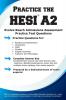 Practice the Hesi A2!: Practice Test Questions for HESI Exam