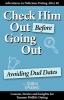 Check Him Out Before Going Out: Avoiding Dud Dates