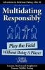 Multidating Responsibly: Play the Field Without Being A Player