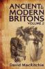 Ancient and Modern Britons Vol. 2