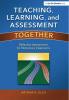 Teaching Learning and Assessment Together