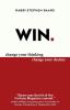 Win: Change Your Thinking Change Your Destiny