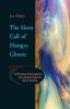 The Siren Call of Hungry Ghosts: A Riveting Investigation Into Channeling and Spirit Guides