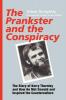 The Prankster and the Conspiracy: The Story of Kerry Thornley and How He Met Oswald and Inspired the Counterculture