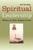 Spiritual Leadership: Wisdom for Work Wisdom for Life