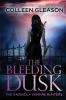 The Bleeding Dusk: Victoria Book 3 (Gardella Vampire Hunters)