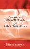 Sometimes When We Touch and Other Short Stories