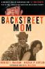 Backstreet Mom: A Mother's Tale of Backstreet Boy AJ McLean's Rise to Fame Struggle with Addiction and Ultimate Triumph