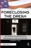 Foreclosing the Dream