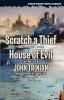 Scratch a Thief / House of Evil