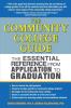 The Community College Guide: The Essential Reference from Application to Graduation