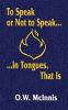 To Speak or Not to Speak...in Tongues That Is