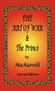 The Art of War & the Prince by Machiavelli - Special Edition