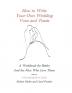 How to Write Your Own Wedding Vows and Toasts: A Workbook for Brides and the Men Who Love Them