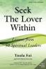 Seek The Lover Within: Lessons from 50 Spiritual Leaders (Volume 2)