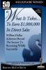 What It Takes... To Earn $1000000 In Direct Sales: Million Dollar Achievers Reveal the Secrets to Becoming Wildly Successful (Vol. 3)