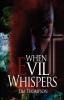 When Evil Whispers