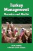 Turkey Management: A Comprehensive Guide to Raising Turkeys: 7 (Norton Creek Classics)