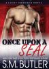 Once Upon a SEAL: 5 (Lucky Thirteen Seals)