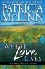 Where Love Lives: (Wyoming Wildflowers Book 6)