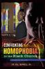 Confronting Homophobia in the Black Church: An Analysis and Guide