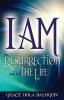 I Am the Resurrection and the Life