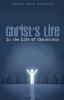 Christ's Life in the Life of Christians