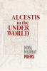 Alcestis in the Underworld: Poems