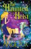 The Haunted Heist: 3 (Southern Ghost Hunter)