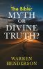 The Bible: Myth or Divine Truth?