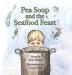 Pea Soup and the Seafood Feast