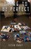 Dying to Be Perfect: A Mother's Story of Her Son's Battle with Anorexia