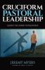 Cruciform Pastoral Leadership: Leading the Church to Follow Jesus: 5 (Close Your Church for Good)