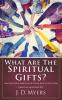 What Are the Spiritual Gifts?: Discover Your Spiritual Gifts and How to Use Them: 2 (Christian Questions)